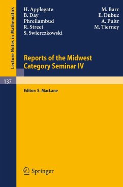 Reports of the Midwest Category Seminar IV (eBook, PDF) - Applegate, H.; Swierczkowski, S.; Barr, M.; Day, E.; Dubuc, E.; Phreilambud; Pultr, A.; Street, R.; Tierney, M.