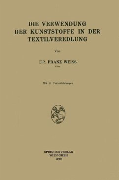Die Verwendung der Kunststoffe in der Textilveredlung (eBook, PDF) - Weiss, Franz
