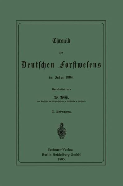 Chronik des Deutschen Forstwesens im Jahre 1884 (eBook, PDF)