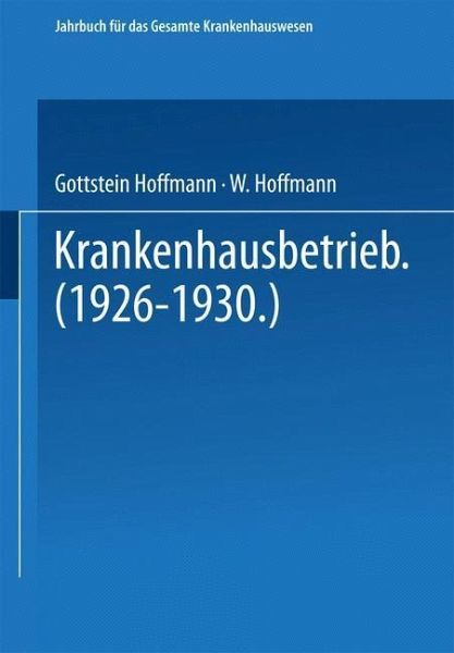 Krankenhausbetrieb (1926-1930) (eBook, PDF) Krankenhausbetrieb (1926-1930) (eBook, PDF)