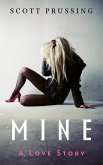Mine: A Love Story (eBook, ePUB) Mine: A Love Story (eBook, ePUB)