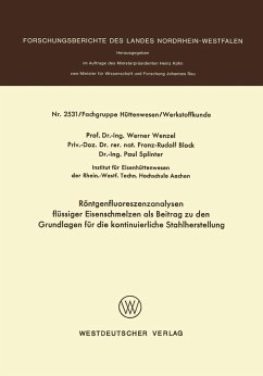Röntgenfluoreszenzanalysen flüssiger Eisenschmelzen als Beitrag zu den Grundlagen für die kontinuierliche Stahlherstellung (eBook, PDF) - Wenzel, Werner