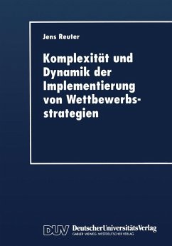 Komplexität und Dynamik der Implementierung von Wettbewerbsstrategien (eBook, PDF)