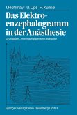 Das Elektroenzephalogramm in der Anästhesie (eBook, PDF) Das Elektroenzephalogramm in der Anästhesie (eBook, PDF)