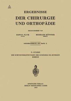 Die Schussverletzungen des Schädels im Jetzigen Kriege (eBook, PDF) - Guleke, N.