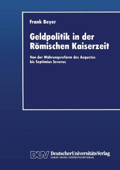 Geldpolitik in der Römischen Kaiserzeit (eBook, PDF) - Beyer, Frank