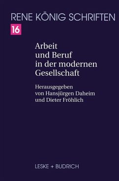 Arbeit und Beruf in der modernen Gesellschaft (eBook, PDF) - König, René