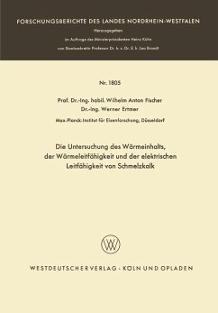 Die Untersuchung des Wärmeinhalts, der Wärmeleitfähigkeit und der elektrischen Leitfähigkeit von Schmelzkalk (eBook, PDF) - Fischer, Wilhelm Anton; Ertmer, Werner