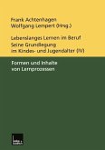 Lebenslanges Lernen im Beruf - seine Grundlegung im Kindes- und Jugendalter (eBook, PDF)