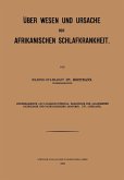 Über Wesen und Ursache der afrikanischen Schlafkrankheit (eBook, PDF)