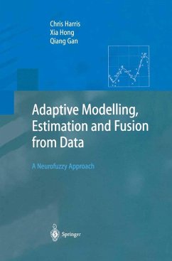 Adaptive Modelling, Estimation and Fusion from Data (eBook, PDF) - Harris, Chris; Hong, Xia; Gan, Qiang