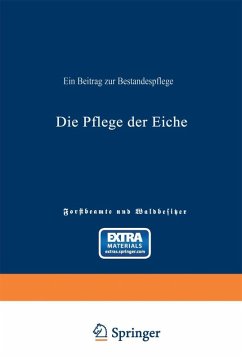 Die Pflege der Eiche (eBook, PDF) - Schütz, Ad. Von