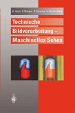Technische Bildverarbeitung - Maschinelles Sehen (eBook, PDF)