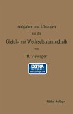 Aufgaben und Lösungen aus der Gleich- und Wechselstromtechnik (eBook, PDF)