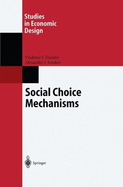 Social Choice Mechanisms (eBook, PDF) - Danilov, Vladimir I.; Sotskov, Alexander I.