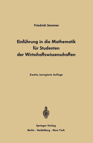Einführung in die Mathematik für Studenten der Wirtschaftswissenschaften (eBook, PDF) Einführung in die Mathematik für Studenten der Wirtschaftswissenschaften (eBook, PDF)