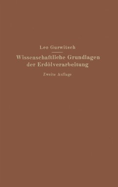 Wissenschaftliche Grundlagen der Erdölverarbeitung (eBook, PDF) - Gurwitsch, Leo