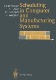 Scheduling in Computer and Manufacturing Systems (eBook, PDF)