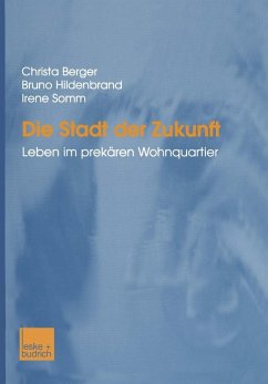 Die Stadt der Zukunft (eBook, PDF) - Berger, Christa; Hildenbrand, Bruno; Somm, Irene