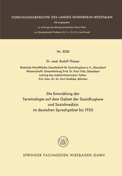 Die Entwicklung der Terminologie auf dem Gebiet der Sozialhygiene und Sozialmedizin im deutschen Sprachgebiet bis 1930 (eBook, PDF) - Thissen, Rudolf
