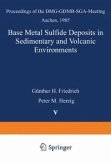 Base Metal Sulfide Deposits in Sedimentary and Volcanic Environments (eBook, PDF)