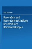 Dauerträger und Dauerträgerbehandlung bei infektiösen Darmerkrankungen (eBook, PDF)
