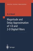 Magnitude and Delay Approximation of 1-D and 2-D Digital Filters (eBook, PDF)
