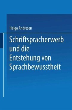 Schriftspracherwerb und die Entstehung von Sprachbewußtheit (eBook, PDF) - Andresen, Helga