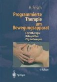 Programmierte Therapie am Bewegungsapparat (eBook, PDF)