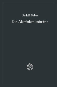 Die Aluminium-Industrie (eBook, PDF) - Debar, Rudolf