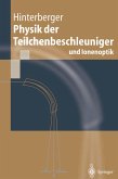 Physik der Teilchenbeschleuniger und Ionenoptik (eBook, PDF)
