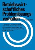 Betriebswirtschaftliches Problemlösungsverhalten (eBook, PDF)