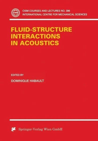 Fluid-Structure Interactions in Acoustics (eBook, PDF) Fluid-Structure Interactions in Acoustics (eBook, PDF)