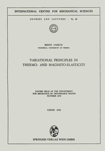 Variational Principles in Thermo- and Magneto-Elasticity (eBook, PDF) Variational Principles in Thermo- and Magneto-Elasticity (eBook, PDF)