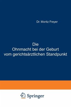 Die Ohnmacht bei der Geburt vom gerichtsärztlichen Standpunkt (eBook, PDF) - Freyer, Moritz