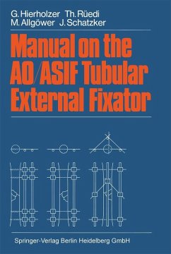 Manual on the AO/ASIF Tubular External Fixator (eBook, PDF) - Hierholzer, G.; Rüedi, T.; Allgöwer, M.; Schatzker, J.