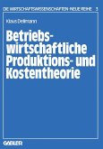 Betriebswirtschaftliche Produktions- und Kostentheorie (eBook, PDF)