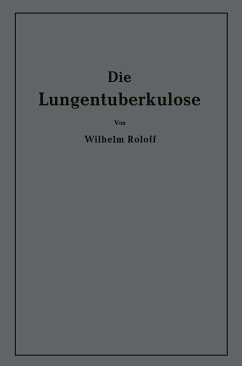 Die Lungentuberkulose (eBook, PDF) - Roloff, Wilhelm