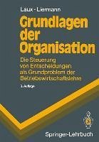 Grundlagen der Organisation (eBook, PDF) - Laux, Helmut; Liermann, Felix