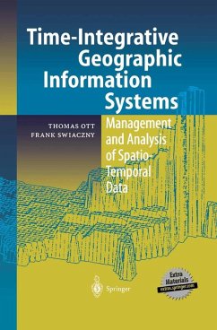 Time-Integrative Geographic Information Systems (eBook, PDF) - Ott, Thomas; Swiaczny, Frank