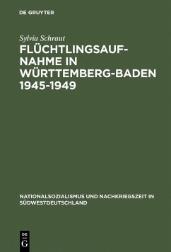 Flüchtlingsaufnahme in Württemberg-Baden 1945-1949 (eBook, PDF) - Schraut, Sylvia