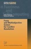 Fuzzy and Multiobjective Games for Conflict Resolution (eBook, PDF)