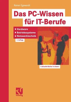 Das PC-Wissen für IT-Berufe: Hardware, Betriebssysteme, Netzwerktechnik (eBook, PDF) - Egewardt, Rainer