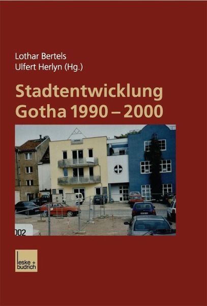 Stadtentwicklung Gotha 1990-2000 (eBook, PDF) Stadtentwicklung Gotha 1990-2000 (eBook, PDF)