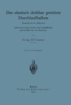 Cover Der elastisch drehbar gestützte Durchlaufbalken (durchlaufende Rahmen). Gebrauchsfertige Zahlen für Einflußlinien und Größtwerte der Momente (eBook, PDF)