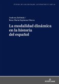 La modalidad dinamica en la historia del espanol (eBook, ePUB)