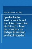 Speichenbrüche, Vorderarmbrüche und ihre Heilungsergebnisse, ein Beitrag zur Frage der unblutigen und blutigen Behandlung von Knochenbrüchen (eBook, PDF)