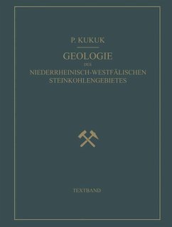 Geologie des Niederrheinisch-Westfälischen Steinkohlengebietes (eBook, PDF) - Kukuk, Paul; Schröder, Fr.; Wehrli, H.; Winter, H.; Wolansky, D.; Breddin, H.; Gothan, W.; Hirmer, M.; Hoffmann, E.; Keller, G.; Kühlwein, F. L.; Oberste-Brink, K.; Schmidt, H.