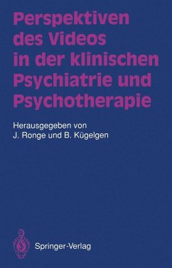 Perspektiven des Videos in der klinischen Psychiatrie und Psychotherapie (eBook, PDF)