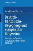 Deutsch-französische Begegnung und europäischer Bürgersinn (eBook, PDF)